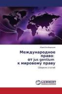 Mezhdunarodnoe Pravo di Bezborodov Yuriy edito da Lap Lambert Academic Publishing