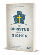 Bei Christus bist du sicher di Joschi Frühstück edito da Christliche Verlagsges.