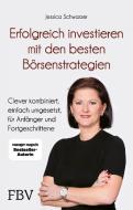 Die besten Anlagestrategien der Welt di Jessica Schwarzer edito da Finanzbuch Verlag