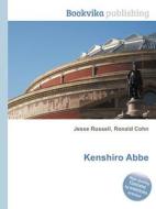 Kenshiro Abbe di Jesse Russell, Ronald Cohn edito da Book On Demand Ltd.