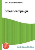 Smear Campaign edito da Book On Demand Ltd.