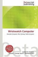 Wristwatch Computer edito da Betascript Publishing