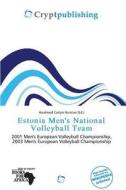 Estonia Men\'s National Volleyball Team edito da Crypt Publishing