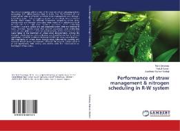 Performance of straw management & nitrogen scheduling in R-W system di Ram Swaroop, Prafull Kumar, Avadhesh Kumar Koshal edito da LAP Lambert Academic Publishing