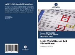 Lipid-Verhältnisse bei Diabetikern di Imane Bouragba, Hannane Boularbag, Mustapha Diaf edito da Verlag Unser Wissen