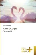 Chant de cygne di Charles Szekely edito da Éditions Croix du Salut