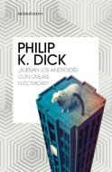 ¿Sueñan los androides con ovejas eléctricas? di Philip K. Dick edito da Minotauro