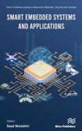 Smart Embedded Systems And Applications edito da River Publishers
