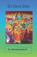 Śrī Devī Gīta: Sri Devi Gita di Ramamurthy Natarajan edito da LIGHTNING SOURCE INC