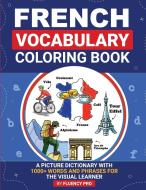 French Vocabulary Coloring Book di Fluency Pro edito da CB Books