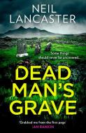 Dead Man's Grave di Neil Lancaster edito da HarperCollins Publishers