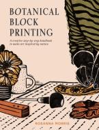 Botanical Block Print di Rosanna Morris edito da HarperCollins Publishers
