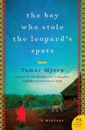 The Boy Who Stole the Leopard's Spots di Tamar Myers edito da WILLIAM MORROW