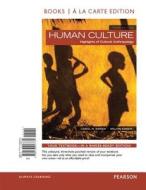 Human Culture, Books a la Carte Edition di Carol R. Ember, Melvin R. Ember edito da Pearson