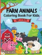 Farm Animals Coloring Book For Kids 4-8 years di Malkovich Rickblood edito da Ispas Andrei Alexandru