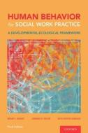 Human Behavior For Social Work Practice di Wendy L. Haight, Edward H. Taylor, Ruth Soffer-Elnekave edito da Oxford University Press Inc