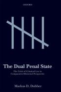 The Dual Penal State di Dubber edito da Oup Oxford