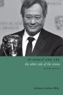 The Cinema of Ang Lee di Whitney Crothers (Shih Hsin University) Dilley edito da Columbia University Press