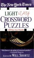 The New York Times Light and Easy Crossword Puzzles: 130 Fun, Easy Puzzles di New York Times edito da ST MARTINS PR