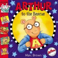 Arthur To The Rescue di Marc Brown edito da Little, Brown & Company