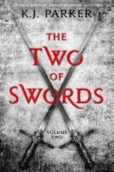 The Two of Swords: Volume Two di K. J. Parker edito da ORBIT
