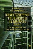 Independent Television in Britain di Paul Bonner, Lesley Aston edito da Palgrave Macmillan