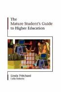 The Mature Student's Guide to Higher Education di Linda Pritchard edito da McGraw-Hill Education