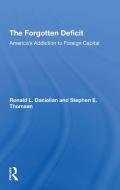 The Forgotten Deficit di Ronald L. Danielian, Stephen E Thomsen edito da Taylor & Francis Ltd