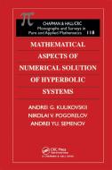 Mathematical Aspects of Numerical Solution of Hyperbolic Systems di A.G. Kulikovskii, N.V. Pogorelov, A. Yu. Semenov edito da Taylor & Francis Ltd