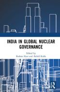 India In Global Nuclear Governance edito da Taylor & Francis Ltd
