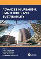 Advances In Urbanism, Smart Cities, And Sustainability edito da Taylor & Francis Ltd