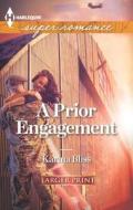 A Prior Engagement di Karina Bliss edito da Harlequin
