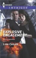 Explosive Engagement di Lisa Childs edito da Harlequin