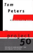 The Projects 50 di Tom Peters edito da Alfred A. Knopf