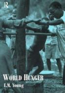 World Hunger di Liz Young edito da Routledge