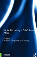 Water Harvesting in Sub-Saharan Africa edito da Taylor & Francis Ltd
