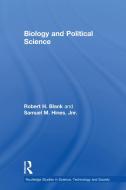 Biology and Political Science di Robert H. Blank, Samuel M. Hines edito da Taylor & Francis Ltd