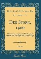 Der Stern, 1900, Vol. 32: Deutsches Organ Der Kirche Jesu Christi Der Heiligen Der Letzen Tage (Classic Reprint) di Kirche Jesu Christi Der Letzen Tage edito da Forgotten Books