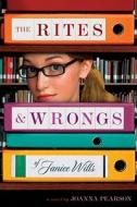 The Rites & Wrongs of Janice Wills di Joanna Pearson edito da SCHOLASTIC