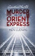 Agatha Christie's Murder on the Orient Express di Agatha Christie, Ken Ludwig edito da SAMUEL FRENCH TRADE