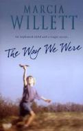 The Way We Were di Marcia Willett edito da Transworld Publishers Ltd