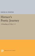 Horace's Poetic Journey di David H. Porter edito da Princeton University Press