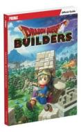 Dragon Quest Builders di Ken Schmidt, Prima Games edito da Dk Publishing