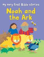Rock, L:  Noah and the Ark di Lois Rock edito da Lion Hudson LTD