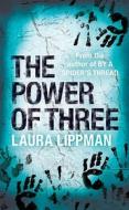 The Power Of Three di Laura Lippman edito da Orion Publishing Co