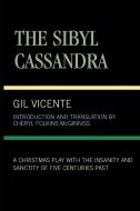 SIBYL CASSANDRA, THE          PB di Gil Vicente edito da Rowman and Littlefield