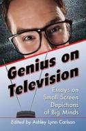 Genius on Television edito da McFarland
