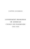 Government Promotion of American Canals and Railroads, 1800-1890. di Carter Goodrich edito da Praeger