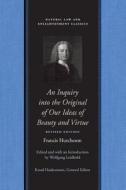 Inquiry into the Original of Our Ideas of Beauty & Virtue di Francis Hutcheson, W. Leidhold edito da Liberty Fund Inc