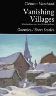 Vanishing Villages di Clement Marchand edito da Guernica Editions